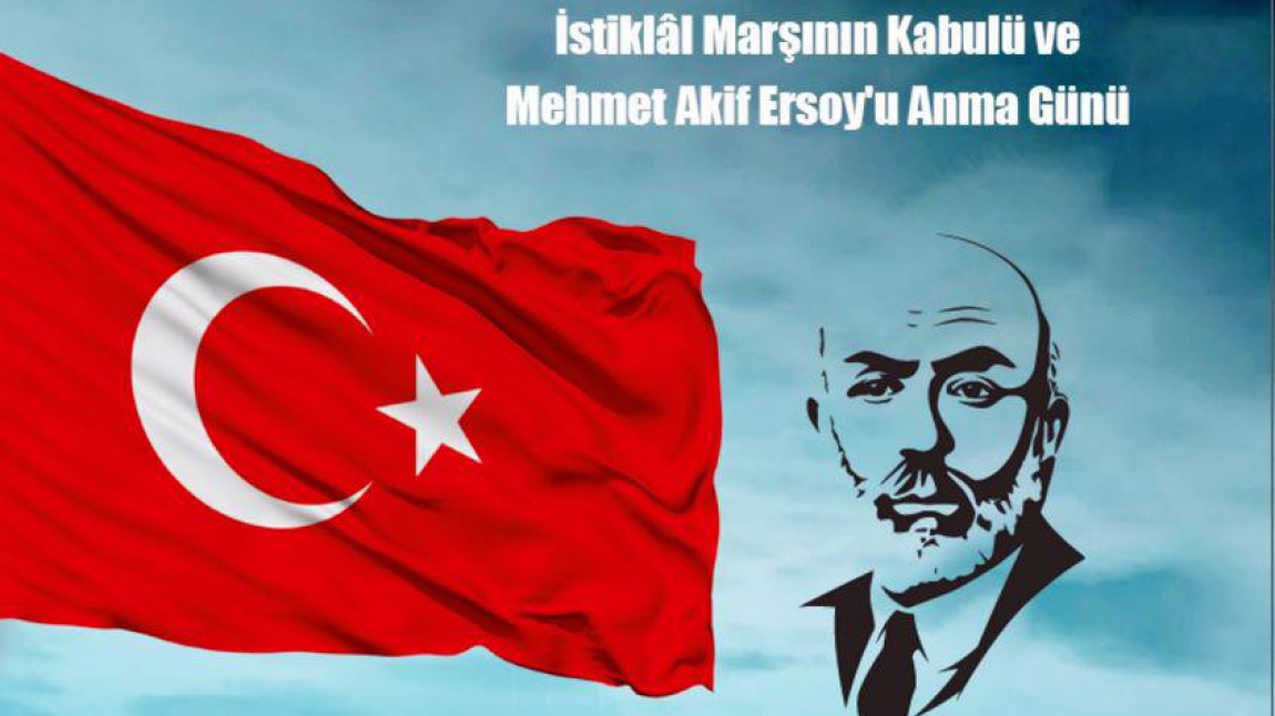 Okulumuzda 12 Mart İstiklal Marşı'nın Kabulü ve Mehmet Akif ERSOY'u Anma programı düzenlendi.